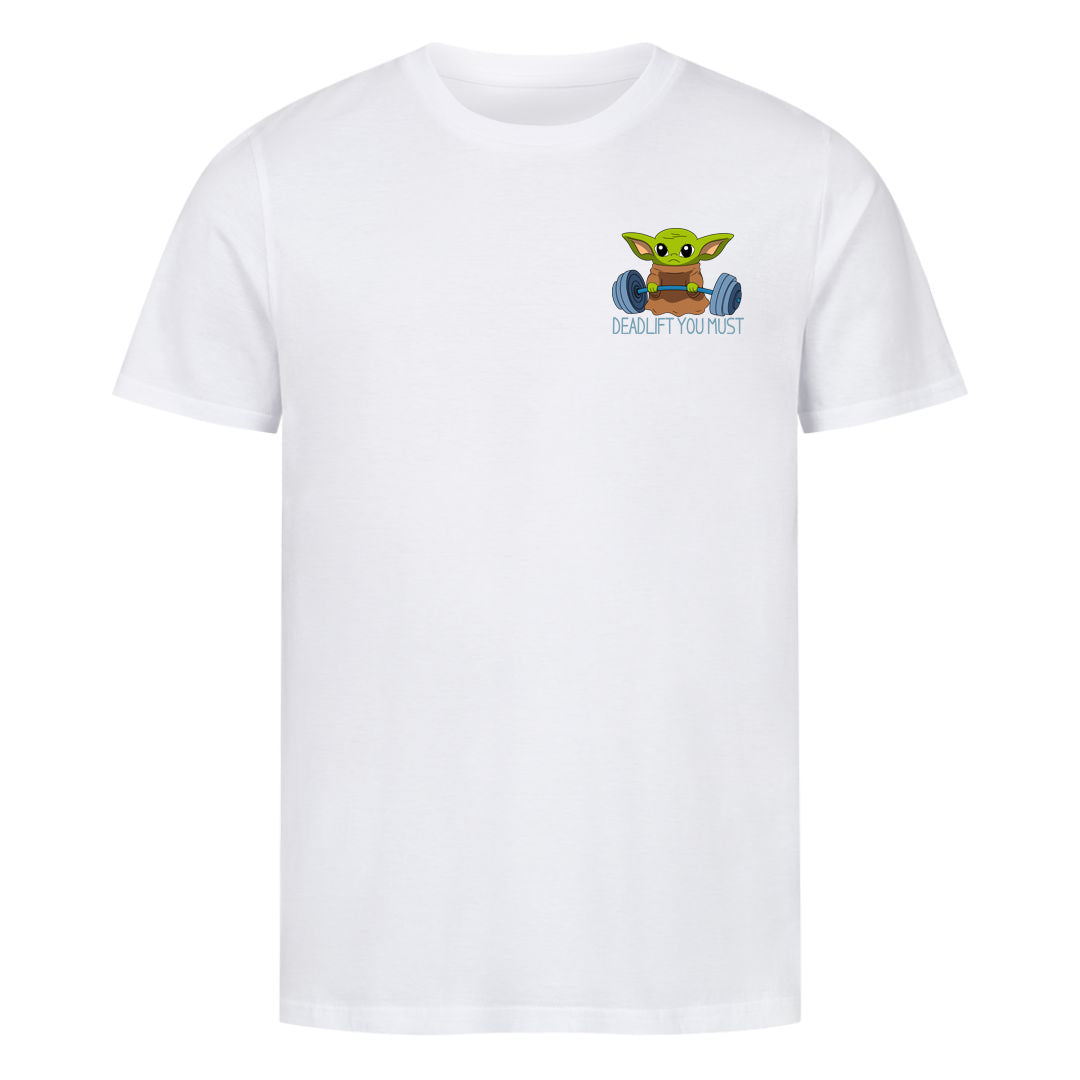 deadlift you must Shirt
