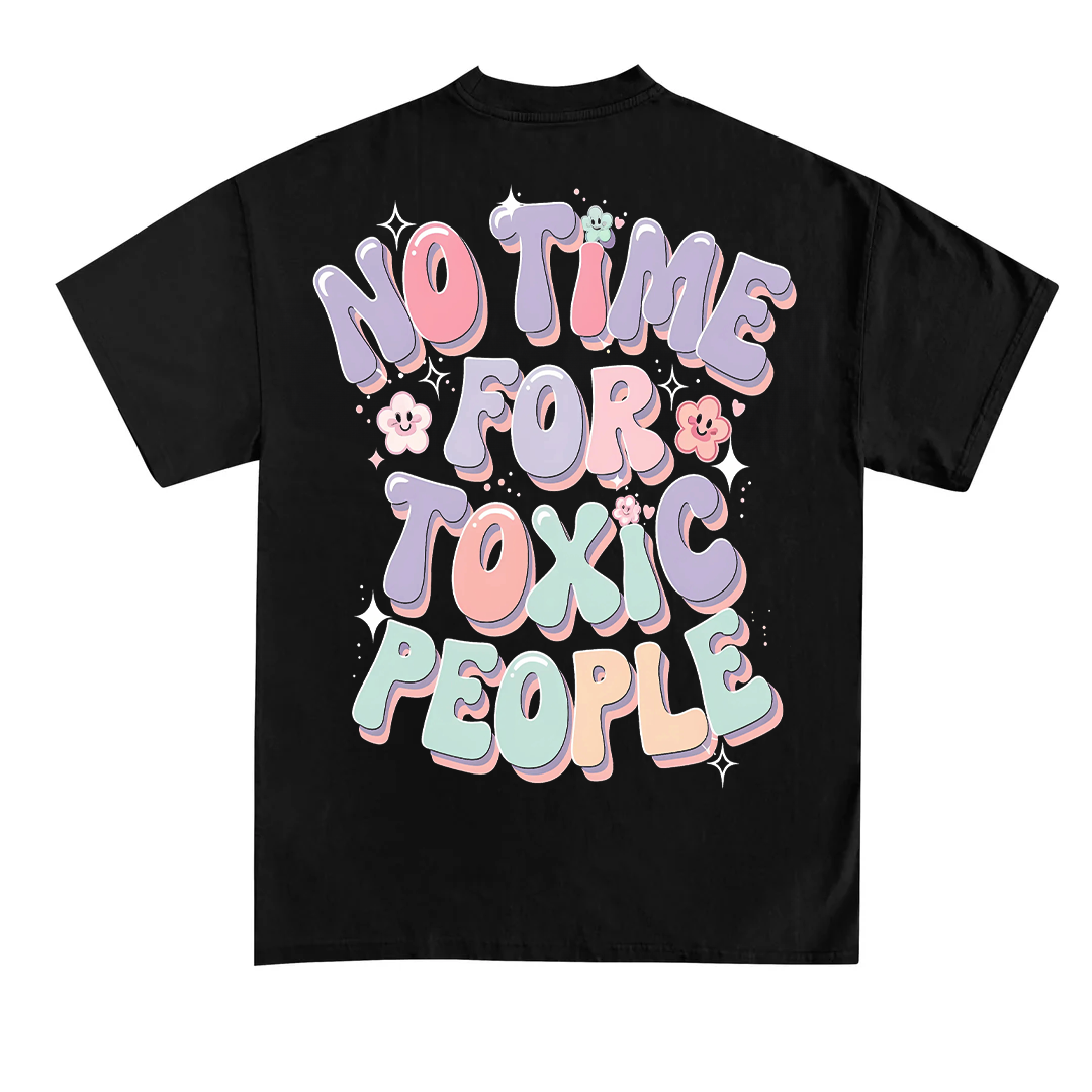 Ingen tid til giftige mennesker (backprint) T-shirt