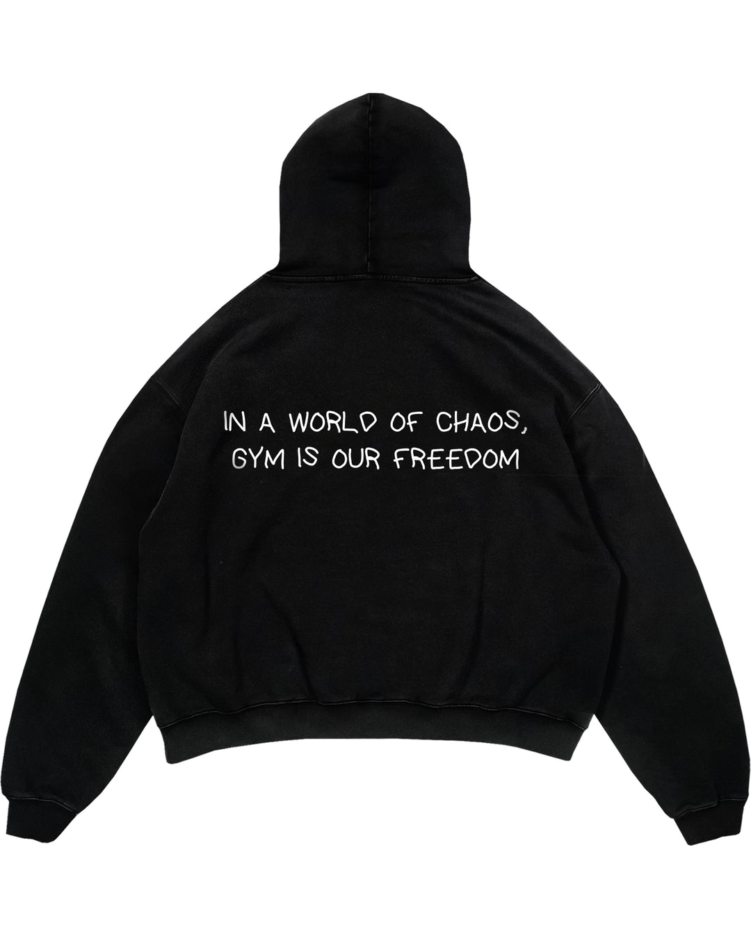 IN A WORLD OF CHAOS, GYM IS OUR FREEDOM Oversized (Backprint) Hoodie