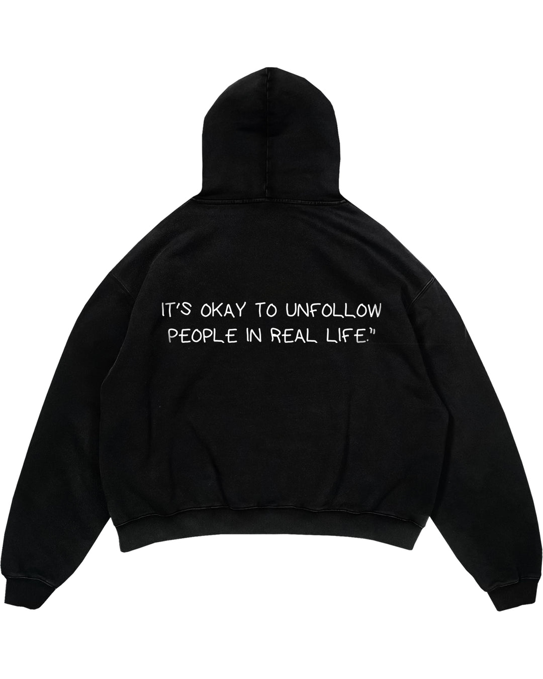 IT'S OKAY TO UNFOLLOW PEOPLE IN REAL LIFE Oversized (Backprint) Hoodie