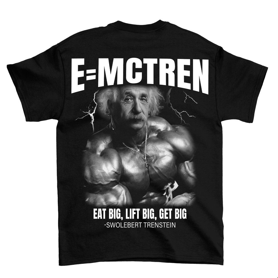 E=McTren (Backprint) Shirt