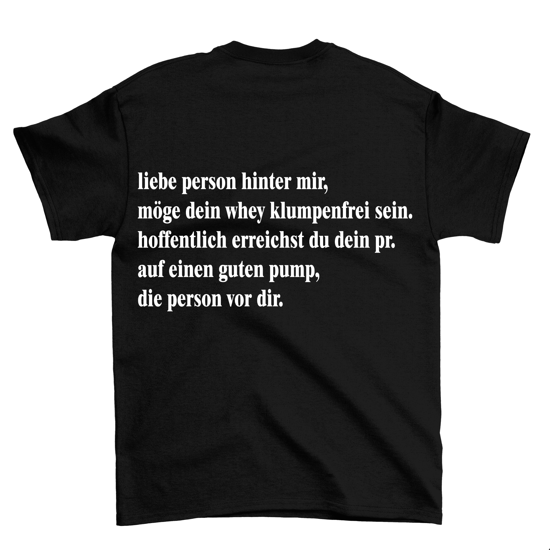 Liebe An Die Person Hinter Mir Person hinter mir (Backprint) Shirt – Goldenpump