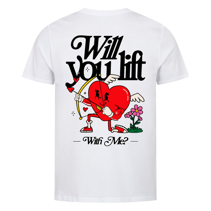 Will you lift with me? (Backprint) Shirt