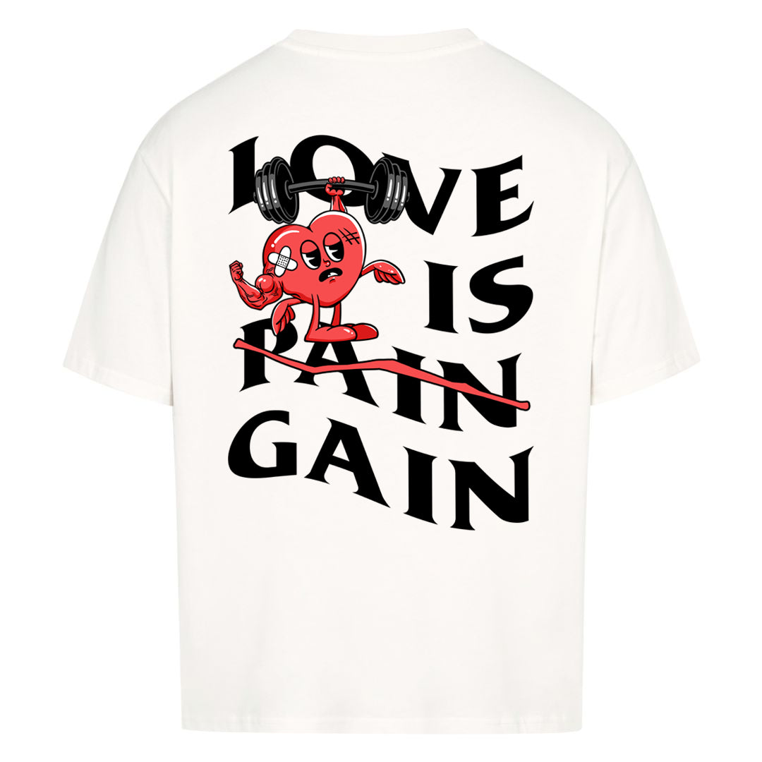 Love is Gain Oversized (Backprint) Shirt