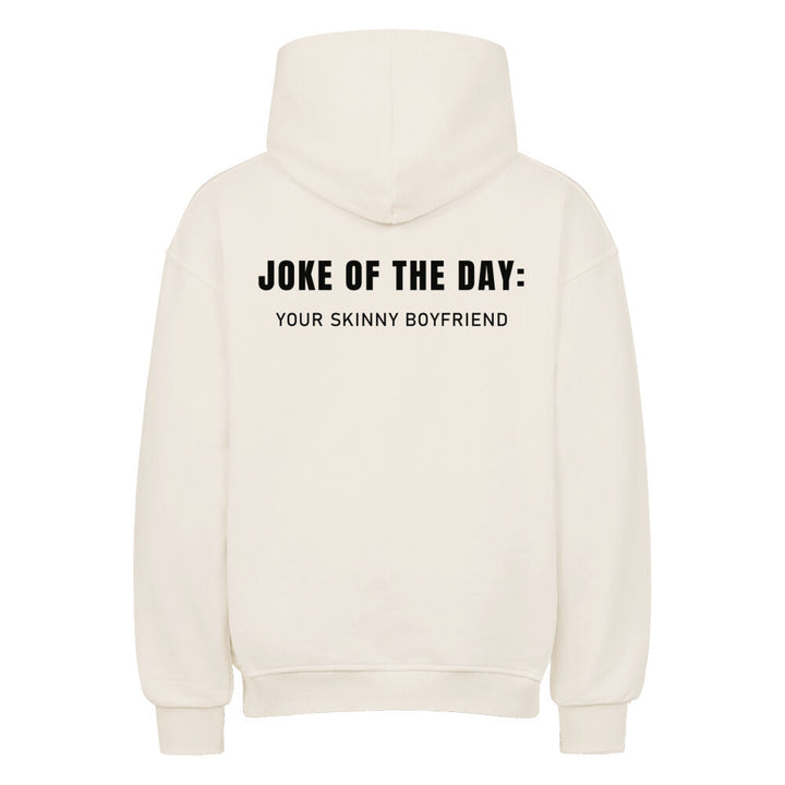 Joke of the day (backprint) Oversized Hoodie