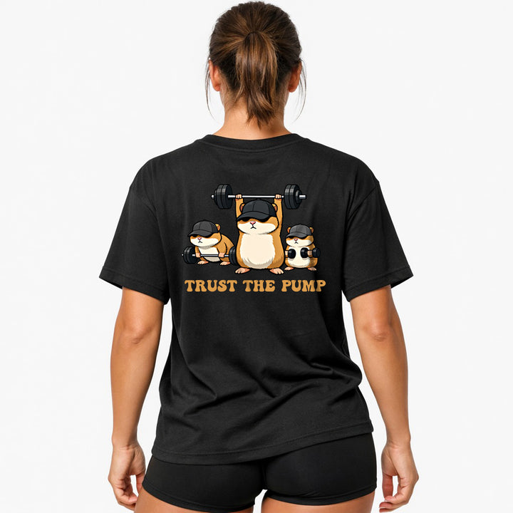 Trust The Pump (Backprint) Oversized Shirt