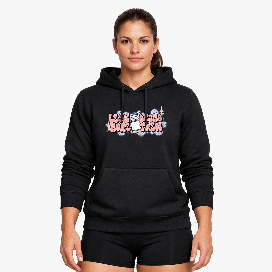 Less Drama Hoodie