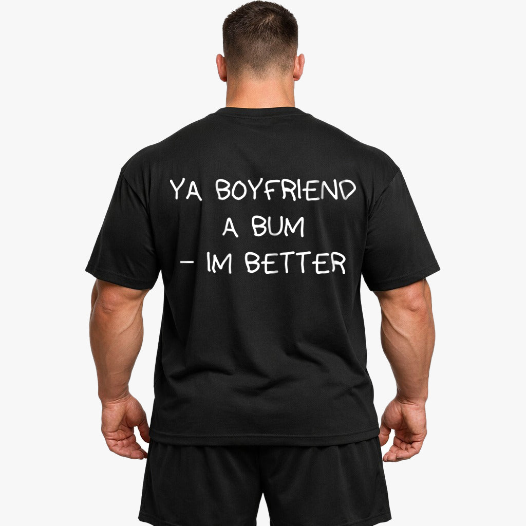 Ya kæreste en bum - i den bedre store (backprint) shirt