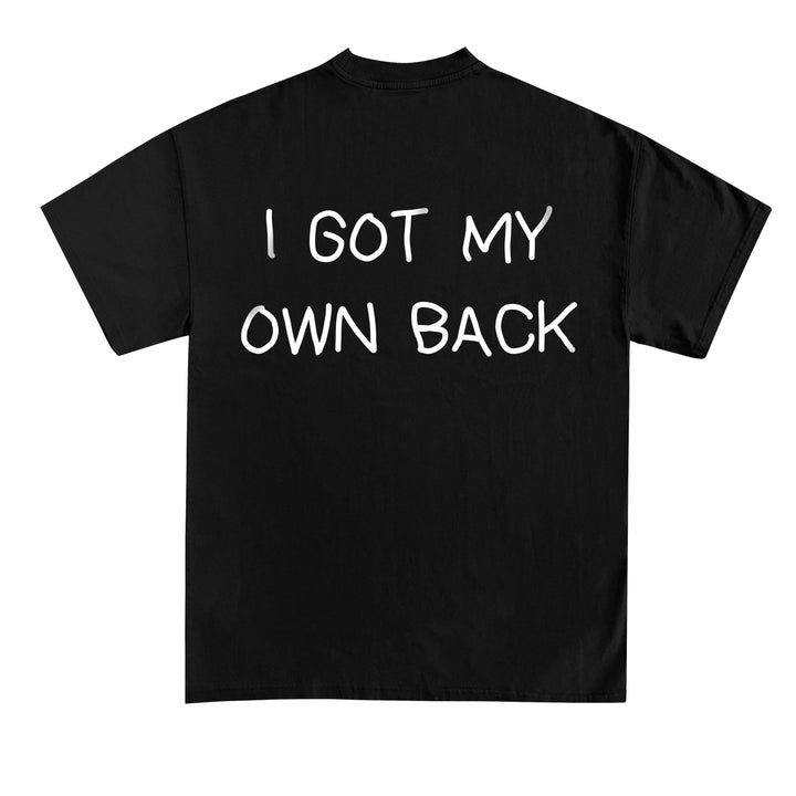 i got my own back (Backprint) Shirt