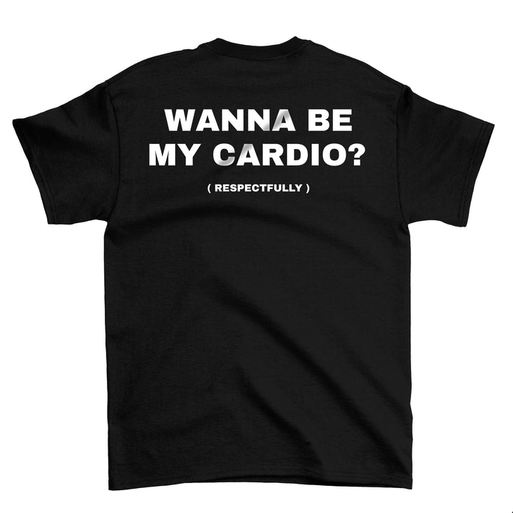 Wanna Be My (Backprint) T-Shirt